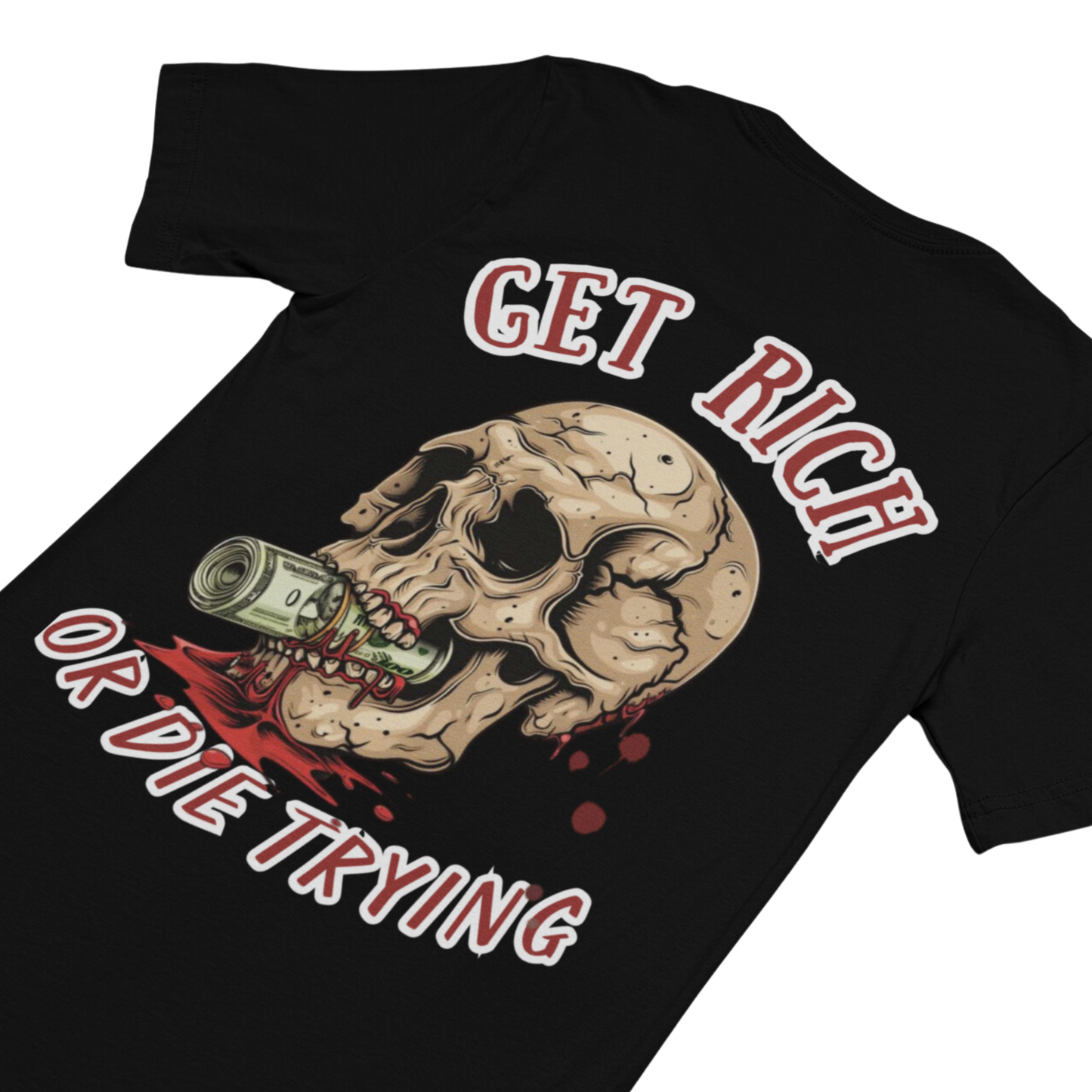 Get Rich Or Die Trying Unisex t-shirt