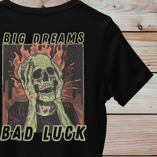 Big Dreams, Bad Luck Unisex classic tee