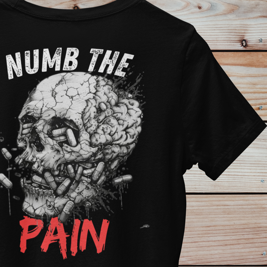 "Numb The Pain" Unisex T-Shirt